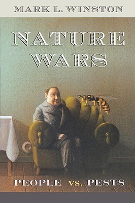Nature Wars(English, Paperback, Winston Mark L.)