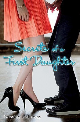 Secrets of a First Daughter(English, Paperback, Calloway Cassidy)