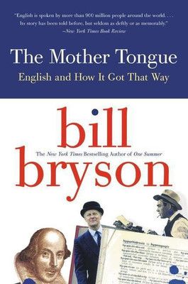 The Mother Tongue(English, Paperback, Bryson Bill)