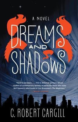 Dreams and Shadows(English, Paperback, Cargill C Robert)