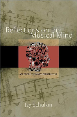 Reflections on the Musical Mind(English, Hardcover, Schulkin Jay)