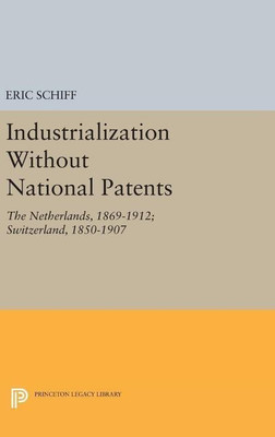 Industrialization Without National Patents(English, Hardcover, Schiff Eric)