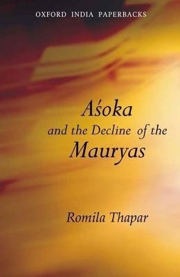 Asoka and the Decline of the Mauryas(English, Paperback, Thapar)