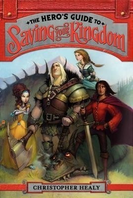 The Hero's Guide to Saving Your Kingdom(English, Paperback, Healy Christopher)