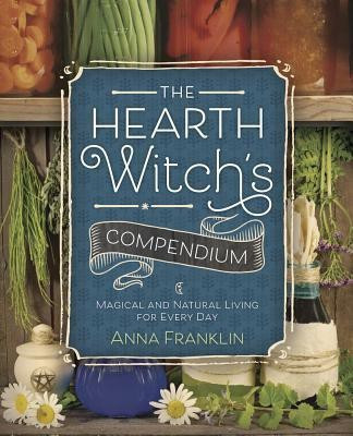 The Hearth Witch's Compendium(English, Paperback, Franklin Anna)