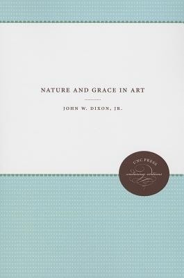 Nature and Grace in Art(English, Paperback, Jr. John Dixon)