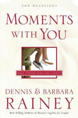 Moments with You - Daily Connections for Couples(English, Paperback, Rainey Dennis)