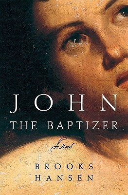 John the Baptizer(English, Hardcover, Hansen Brooks)