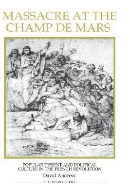 Massacre at the Champ de Mars(English, Hardcover, Andress David)