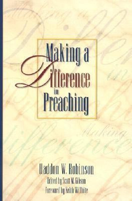 Making a Difference in Preaching - Haddon Robinson on Biblical Preaching(English, Paperback, Robinson Haddon W.)