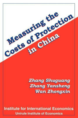 Measuring the Costs of Protection in China(English, Paperback, Shuguang Zhang)