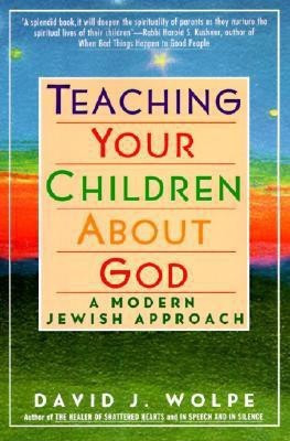 Teaching Your Children About God(English, Paperback, Wolpe David)