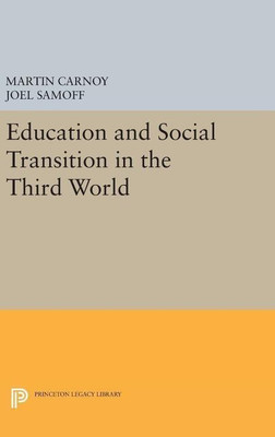 Education and Social Transition in the Third World(English, Hardcover, Carnoy Martin)