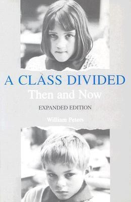 A Class Divided, Then and Now, Expanded Edition(English, Paperback, Peters William)
