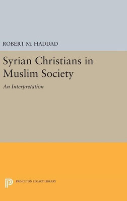 Syrian Christians in a Muslim Society(English, Hardcover, Haddad Robert M.)