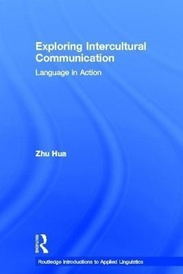 Exploring Intercultural Communication(English, Hardcover, Hua Zhu)