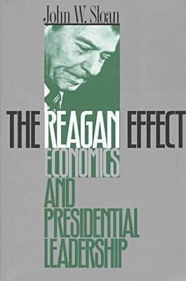 The Reagan Effect(English, Hardcover, Sloan John W.)