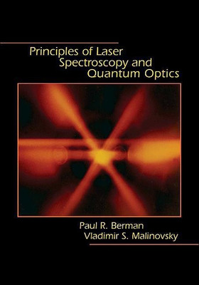 Principles of Laser Spectroscopy and Quantum Optics(English, Hardcover, Berman Paul R.)