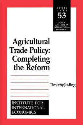 Agricultural Trade Policy - Completing the Reform(English, Paperback, Josling Timothy Edward)