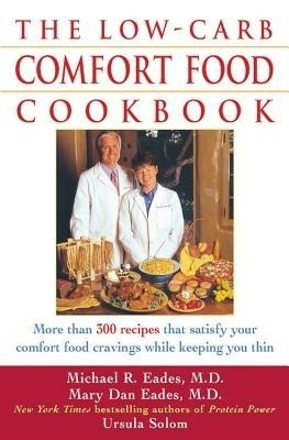 The Low-carb Comfort Food Cookbook(English, Hardcover, Eades Mary Dan)