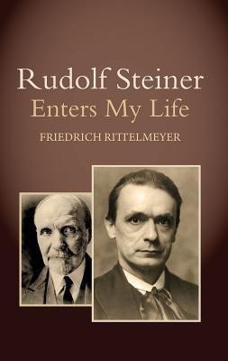 Rudolf Steiner Enters My Life(English, Paperback, Rittelmeyer Friedrich Dr)