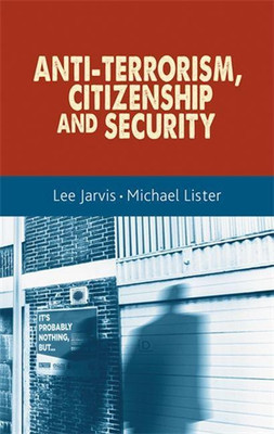 Anti-Terrorism, Citizenship and Security(English, Hardcover, Jarvis Lee)