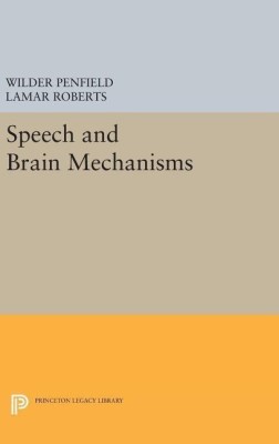 Speech and Brain Mechanisms(English, Hardcover, Penfield Wilder)