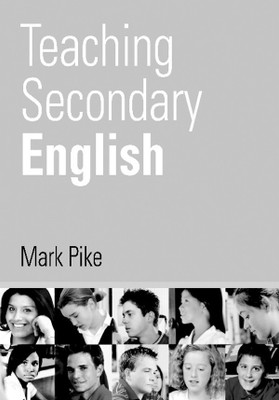 Teaching Secondary English(English, Hardcover, Pike Mark)