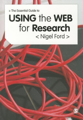 The Essential Guide to Using the Web for Research(English, Paperback, Ford Nigel)