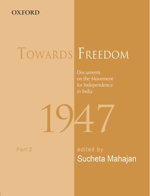 Towards Freedom: Documents on the Movement for Independence in India, 1947, Part 2  - Documents on the Movement for Independence in India, 1947(English, Hardcover, unknown)