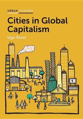 Cities in Global Capitalism(English, Paperback, Rossi Ugo)