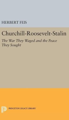 Churchill-Roosevelt-Stalin(English, Hardcover, Feis Herbert)