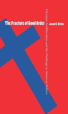 The Fracture of Good Order(English, Paperback, Bivins Jason C.)