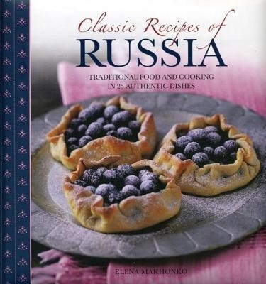 Classic Recipes of Russia(English, Paperback, Makhonko Elena)