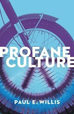 Profane Culture(English, Paperback, Willis Paul E.)