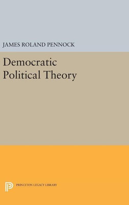 Democratic Political Theory(English, Hardcover, Pennock James Roland)