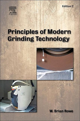 Principles of Modern Grinding Technology(English, Hardcover, Rowe W. Brian)