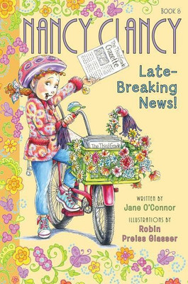 Fancy Nancy: Nancy Clancy, Late-Breaking News!(English, Hardcover, O'Connor Jane)