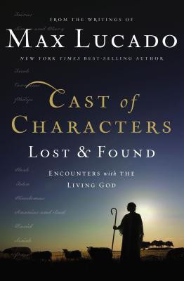 Cast of Characters: Lost and Found(English, Paperback, Lucado Max)
