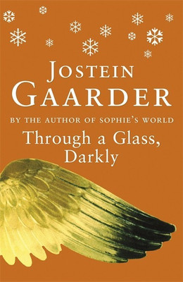 Through A Glass, Darkly(English, Paperback, Gaarder Jostein)