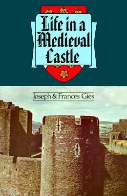 Life in a Medieval Castle(English, Paperback, Gies Joseph)