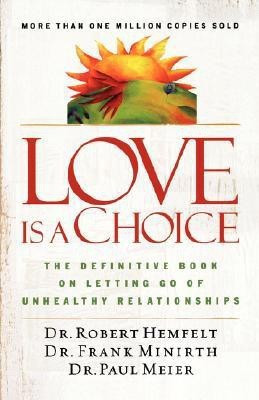 Love Is a Choice(English, Paperback, Hemfelt Robert)