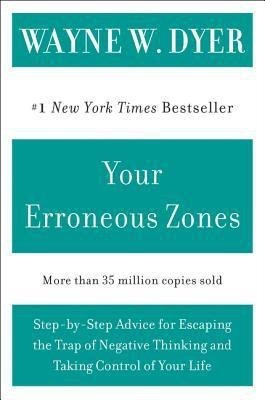 Your Erroneous Zones(English, Paperback, Dyer Wayne W. Dr.)