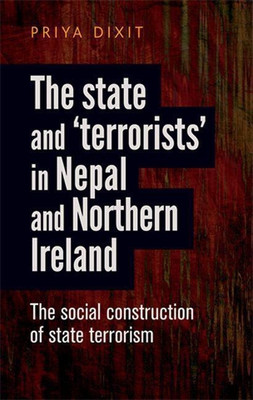 The State and 'Terrorists' in Nepal and Northern Ireland(English, Hardcover, Dixit Priya)