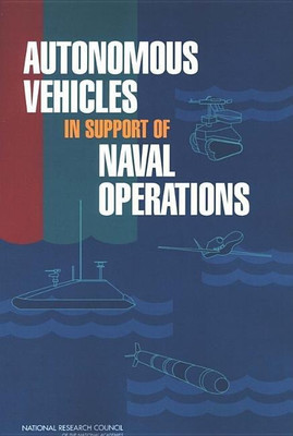Autonomous Vehicles in Support of Naval Operations(English, Paperback, Committee on Autonomous Vehicles in Support of Naval Operations)