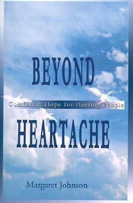 Beyond Heartache(English, Paperback, Johnson Margaret Dr)
