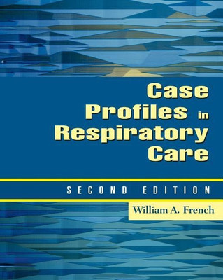 Case Profiles in Respiratory Care(English, Paperback, French William A.)