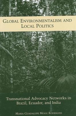 Global Environmentalism and Local Politics(English, Hardcover, Rodrigues Maria Guadalupe Moog)