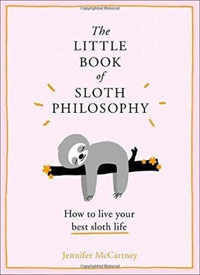 The Little Book of Sloth Philosophy(English, Hardcover, McCartney Jennifer)