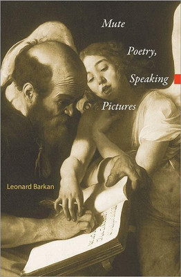 Mute Poetry, Speaking Pictures(English, Hardcover, Barkan Leonard)